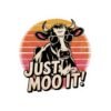 Just Moo It Kiss-Cut Stickers | Fun Vinyl Decals for Laptops, Water Bottles, Fridges, Gift for Cow Lovers