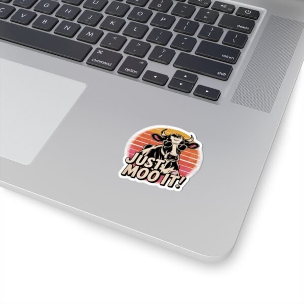 Just Moo It Kiss-Cut Stickers | Fun Vinyl Decals for Laptops, Water Bottles, Fridges, Gift for Cow Lovers