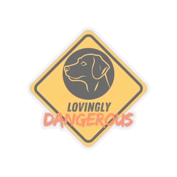 15838052617840246208_1200.jpeg Lovingly Dangerous Kiss-Cut Stickers, Dog Warning Sign Stickers, Funny Dog Lover Gifts, Pet Owner Decals, Novelty Animal Sticker