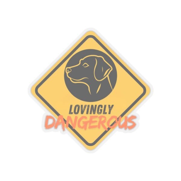 1622534872603225324_1200.jpeg Lovingly Dangerous Kiss-Cut Stickers, Dog Warning Sign Stickers, Funny Dog Lover Gifts, Pet Owner Decals, Novelty Animal Sticker