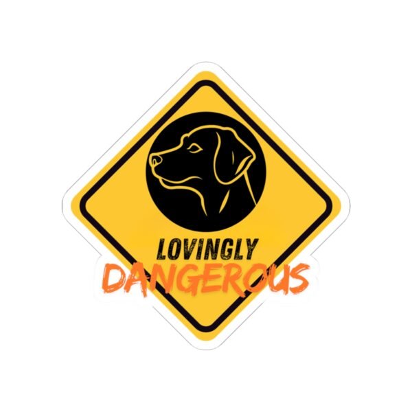 2645406017257682947_1200.jpeg Lovingly Dangerous Kiss-Cut Stickers, Dog Warning Sign Stickers, Funny Dog Lover Gifts, Pet Owner Decals, Novelty Animal Sticker