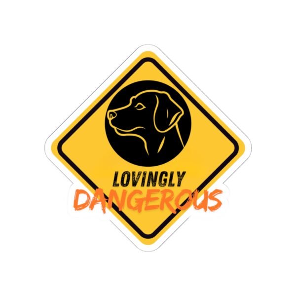 9772792531563627404_1200.jpeg Lovingly Dangerous Kiss-Cut Stickers, Dog Warning Sign Stickers, Funny Dog Lover Gifts, Pet Owner Decals, Novelty Animal Sticker